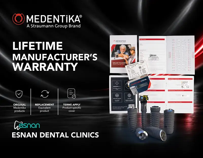 Medentika lifetime manufacturer's warranty with implant passport for implants placed at Esnan Dental Clinics